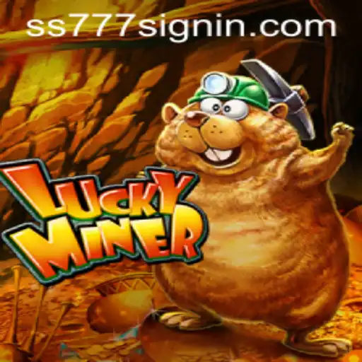 Discover the Thrills of LuckyMiner: A New Era of Online Gaming with SS777.COM