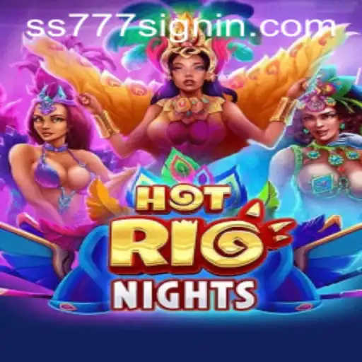 Explore the Thrilling New Game HotRioNights at SS777.COM