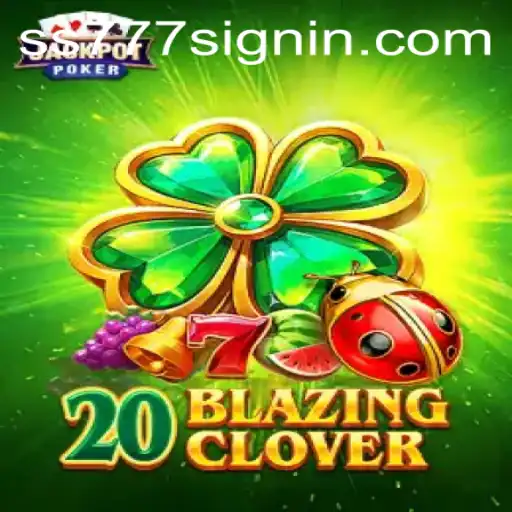 Unveiling 20BlazingClover: A Thrilling New Addition to the Gaming World by SS777.COM