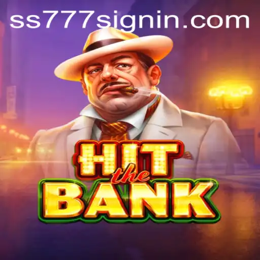 Dive into the Thrilling World of HitTheBank: A Strategic Adventure with SS777.COM